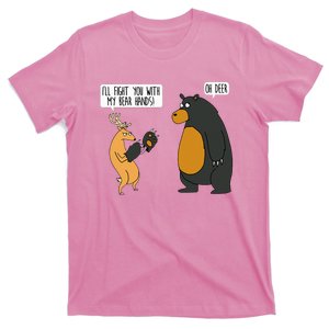 I Fight You With My Bear Hands Oh Deer T-Shirt