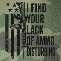 I Find Your Lack Of Ammo Disturbing Funny Gun Camo Guns Legacy Tie Dye Trucker Hat