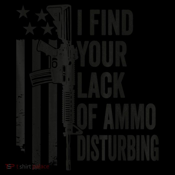 I Find Your Lack Of Ammo Disturbing Funny Gun Camo Guns Flexfit Unipanel Trucker Cap