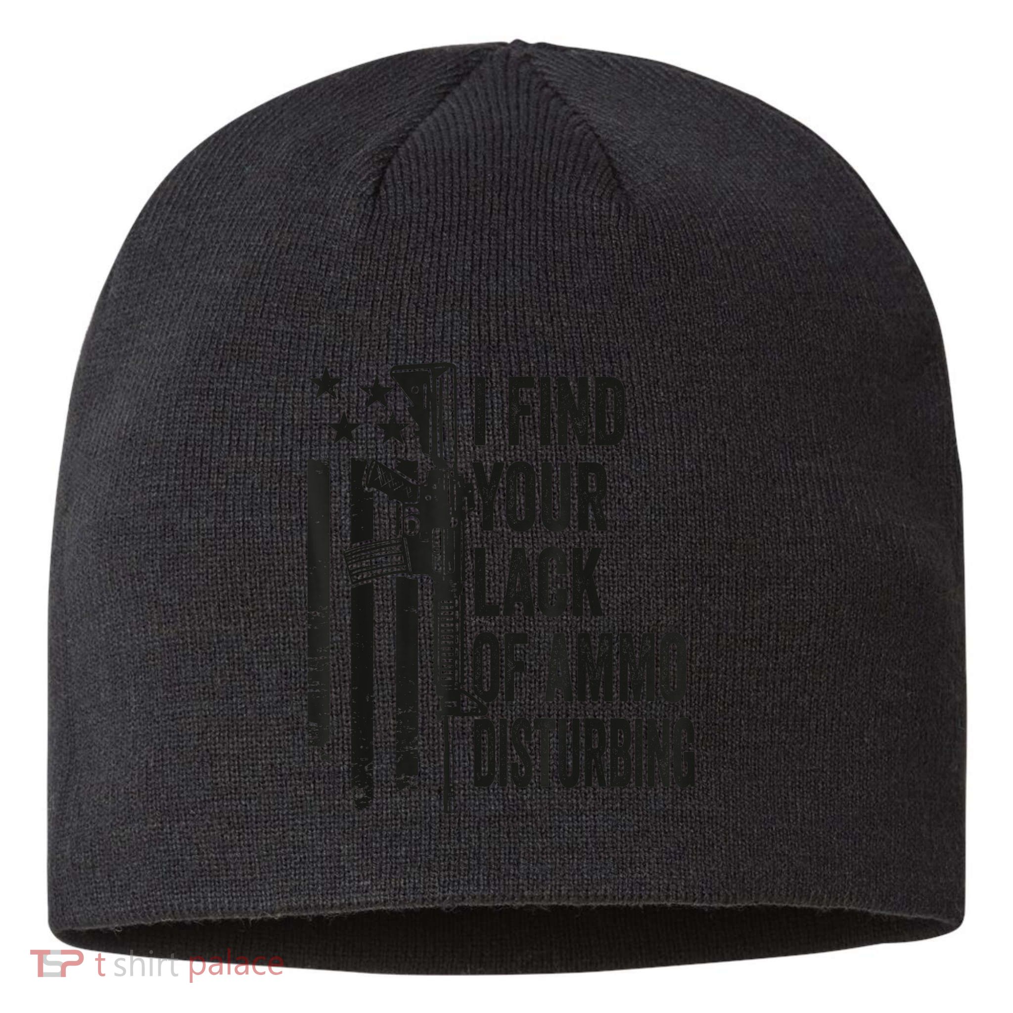 I Find Your Lack Of Ammo Disturbing Funny Gun Camo Guns Sustainable Beanie