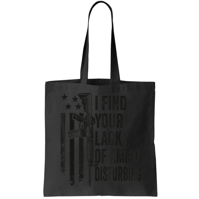 I Find Your Lack Of Ammo Disturbing Funny Gun Camo Guns Bag