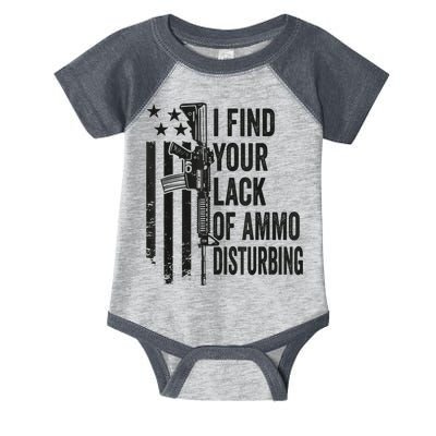 I Find Your Lack Of Ammo Disturbing Funny Gun Camo Guns Infant Baby Jersey Bodysuit