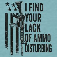 I Find Your Lack Of Ammo Disturbing Funny Gun Camo Guns Sueded Cloud Jersey T-Shirt