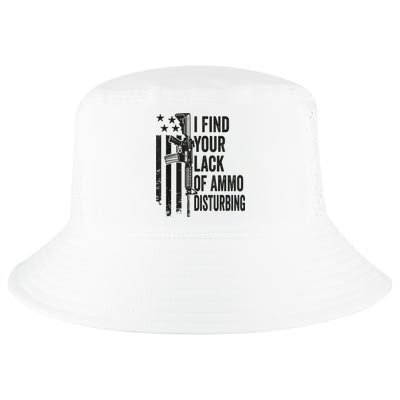 I Find Your Lack Of Ammo Disturbing Funny Gun Camo Guns Cool Comfort Performance Bucket Hat