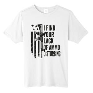 I Find Your Lack Of Ammo Disturbing Funny Gun Camo Guns Tall Fusion ChromaSoft Performance T-Shirt