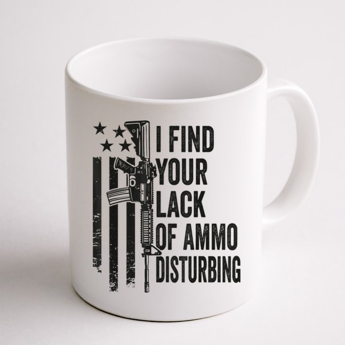 I Find Your Lack Of Ammo Disturbing Funny Gun Camo Guns Mug