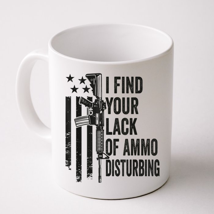 I Find Your Lack Of Ammo Disturbing Funny Gun Camo Guns Mug