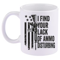 I Find Your Lack Of Ammo Disturbing Funny Gun Camo Guns 11oz C Handle Ceramic Mug