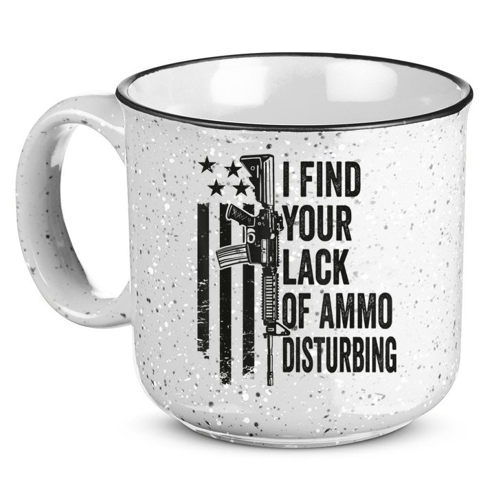 I Find Your Lack Of Ammo Disturbing Funny Gun Camo Guns 15oz Campfire Ceramic Mug