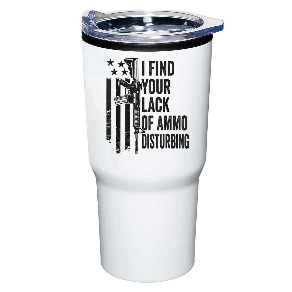 I Find Your Lack Of Ammo Disturbing Funny Gun Camo Guns Tumbler