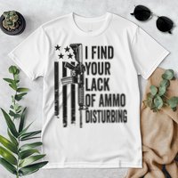 I Find Your Lack Of Ammo Disturbing Funny Gun Camo Guns Premium T-Shirt