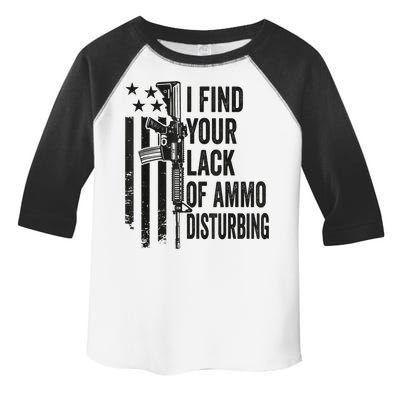 I Find Your Lack Of Ammo Disturbing Funny Gun Camo Guns Toddler Fine Jersey T-Shirt