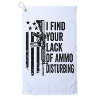 I Find Your Lack Of Ammo Disturbing Funny Gun Camo Guns Golf Towel