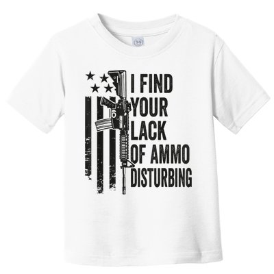 I Find Your Lack Of Ammo Disturbing Funny Gun Camo Guns Toddler T-Shirt