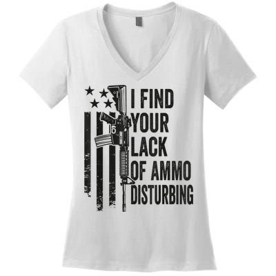 I Find Your Lack Of Ammo Disturbing Funny Gun Camo Guns Women's V-Neck T-Shirt