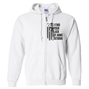 I Find Your Lack Of Ammo Disturbing Funny Gun Camo Guns Full Zip Hoodie