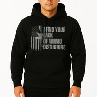 I Find Your Lack Of Ammo Disturbing Hoodie