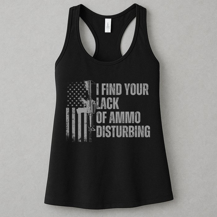 I Find Your Lack Of Ammo Disturbing Womens Tank Top