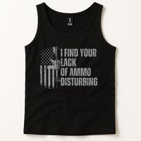 I Find Your Lack Of Ammo Disturbing Tank Top