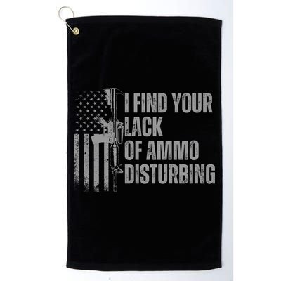 I Find Your Lack Of Ammo Disturbing Golf Towel
