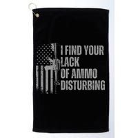 I Find Your Lack Of Ammo Disturbing Golf Towel