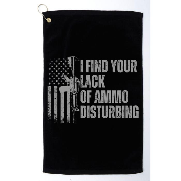 I Find Your Lack Of Ammo Disturbing Golf Towel