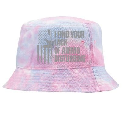 I Find Your Lack Of Ammo Disturbing Tie-Dyed Bucket Hat