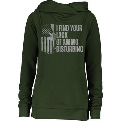 I Find Your Lack Of Ammo Disturbing Womens Funnel Neck Pullover Hood
