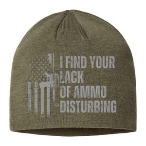 I Find Your Lack Of Ammo Disturbing Sustainable Beanie