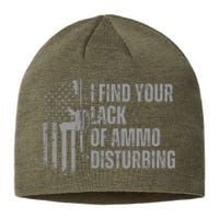 I Find Your Lack Of Ammo Disturbing Sustainable Beanie