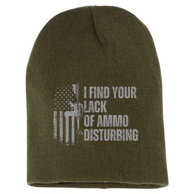 I Find Your Lack Of Ammo Disturbing Short Acrylic Beanie