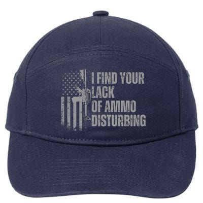 I Find Your Lack Of Ammo Disturbing 7-Panel Snapback Hat