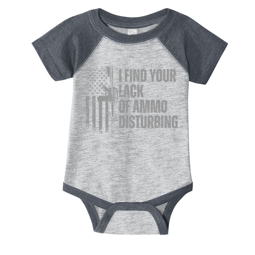 I Find Your Lack Of Ammo Disturbing Infant Baby Jersey Bodysuit