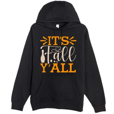 ItS Fall YAll Cut File Premium Pullover Hoodie