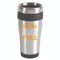ItS Fall YAll Cut File 16oz Travel Tumbler