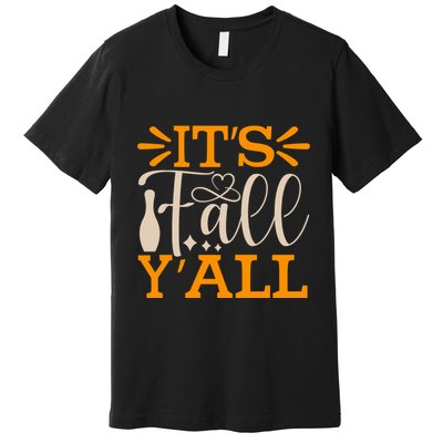 ItS Fall YAll Cut File Premium T-Shirt