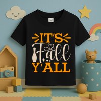 ItS Fall YAll Cut File Toddler T-Shirt