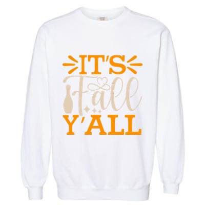ItS Fall YAll Cut File Garment-Dyed Sweatshirt