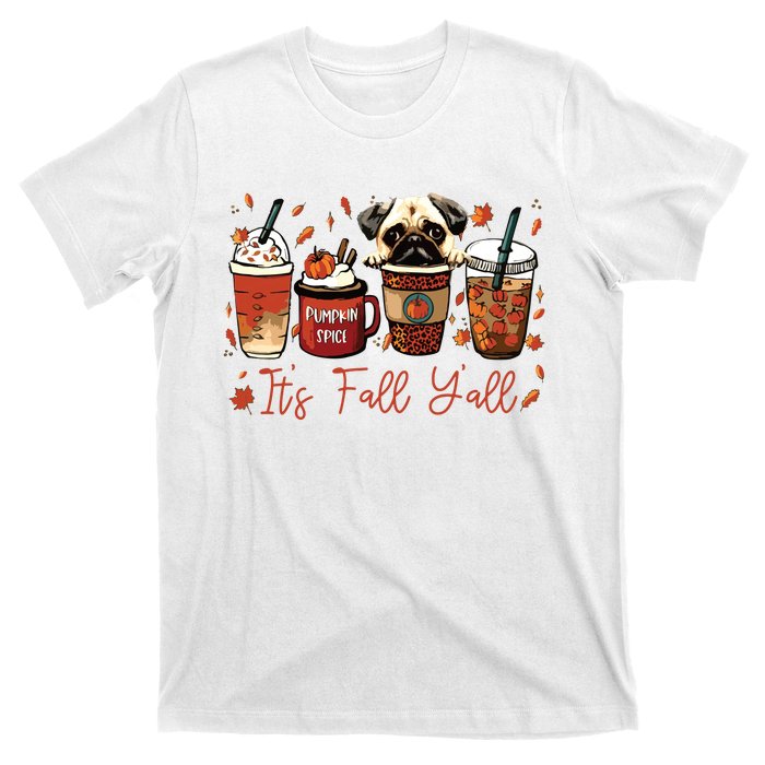 It’S Fall Y’All Pug Dog Coffee Pumpkin Spice Latte Autumn T-Shirt