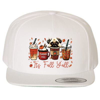 It’S Fall Y’All Pug Dog Coffee Pumpkin Spice Latte Autumn Wool Snapback Cap