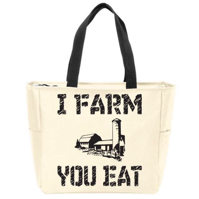 I Farm You Eat Funny Farming Pride Local Farmer Appreciation Zip Tote Bag