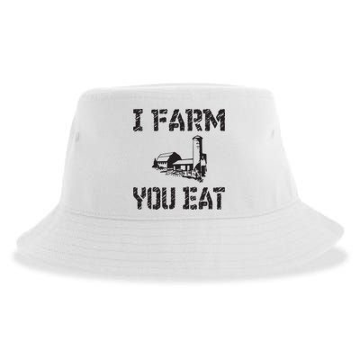 I Farm You Eat Funny Farming Pride Local Farmer Appreciation Sustainable Bucket Hat