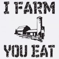 I Farm You Eat Funny Farming Pride Local Farmer Appreciation Magnet