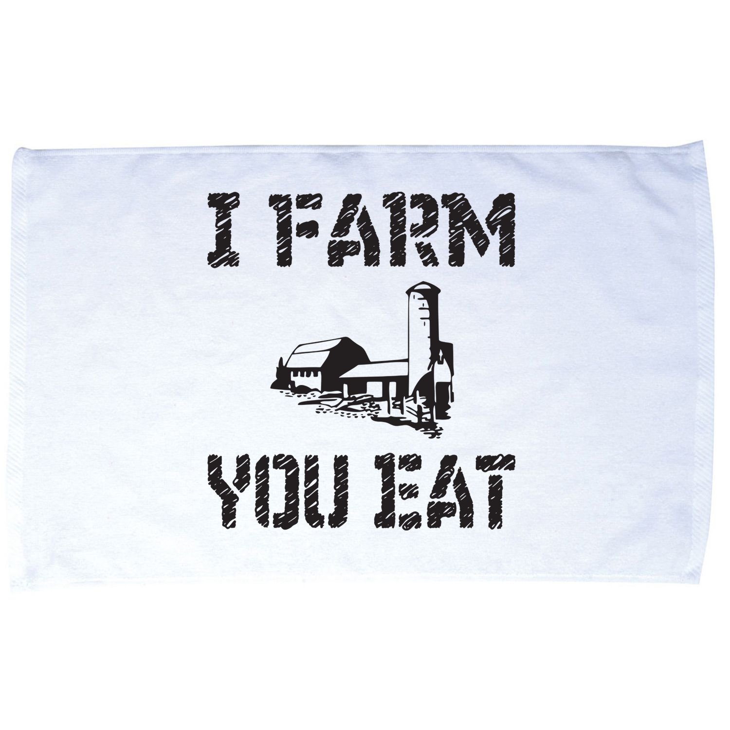 I Farm You Eat Funny Farming Pride Local Farmer Appreciation Microfiber Hand Towel
