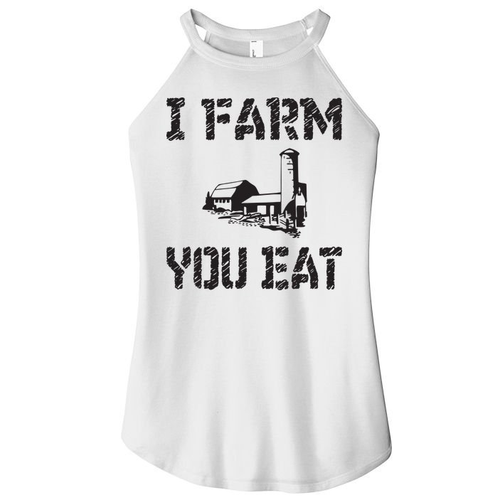 I Farm You Eat Funny Farming Pride Local Farmer Appreciation Women's Perfect Tri Rocker Tank