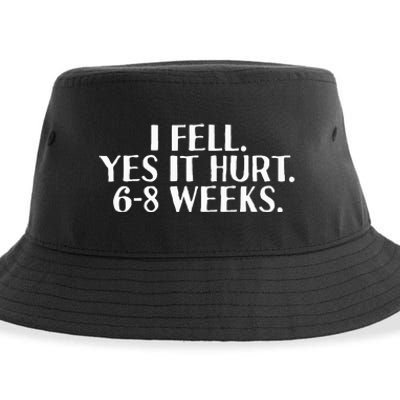 I Fell Yes It Hurt 6 8 Weeks Funny Broken Bone Arm Gift Idea Sustainable Bucket Hat