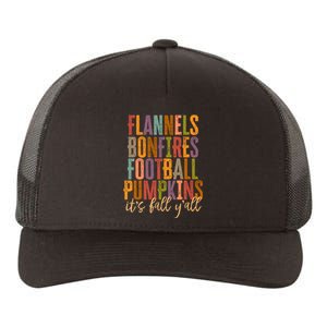 Its Fall Yall Flannels Bonfires Football Pumpkins Autumn Yupoong Adult 5-Panel Trucker Hat