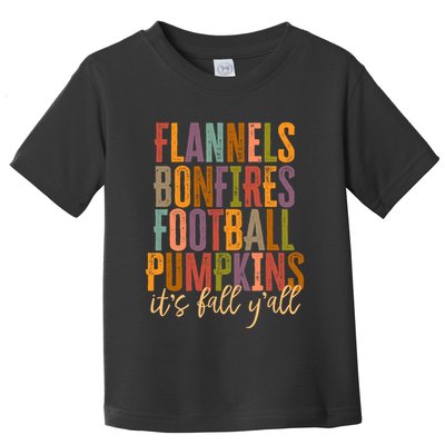 Its Fall Yall Flannels Bonfires Football Pumpkins Autumn Toddler T-Shirt