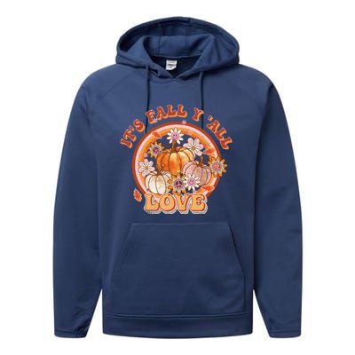 It's Fall Y'all Retro Pumpkin Love Fall Vibes Retro Flora Performance Fleece Hoodie