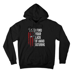 I Find Your Lack Of Ammo Disturbing Funny Gun Owner Joke Hoodie